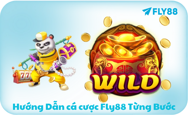 Huong Dan ca cuoc Fly88 Tung Buoc Hướng Dẫn cá cược Fly88 Từng Bước
