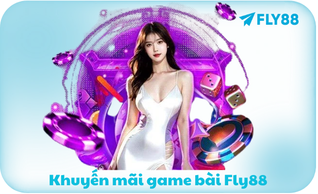 Khuyen mai game bai Fly88 Khuyến mãi game bài Fly88